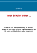 Innan bubblan brister ...