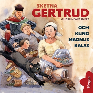 Sketna Gertrud och kung Magnus kalas (ljudbok)