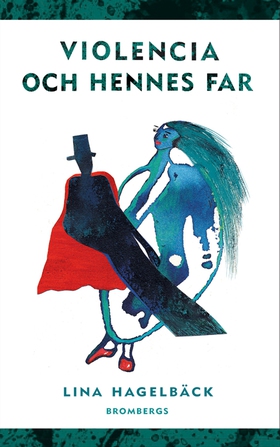 Violencia och hennes far (e-bok) av Lina Hagelb