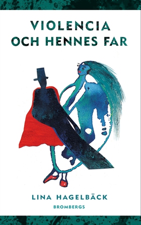 Violencia och hennes far (e-bok) av Lina Hagelb