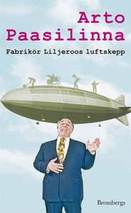 Fabrikör Liljeroos luftskepp (e-bok) av Arto Pa