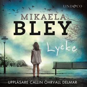 Lycke (ljudbok) av Mikaela Bley