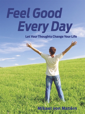 Feel Good Every Day - Let Your Thoughts Change 