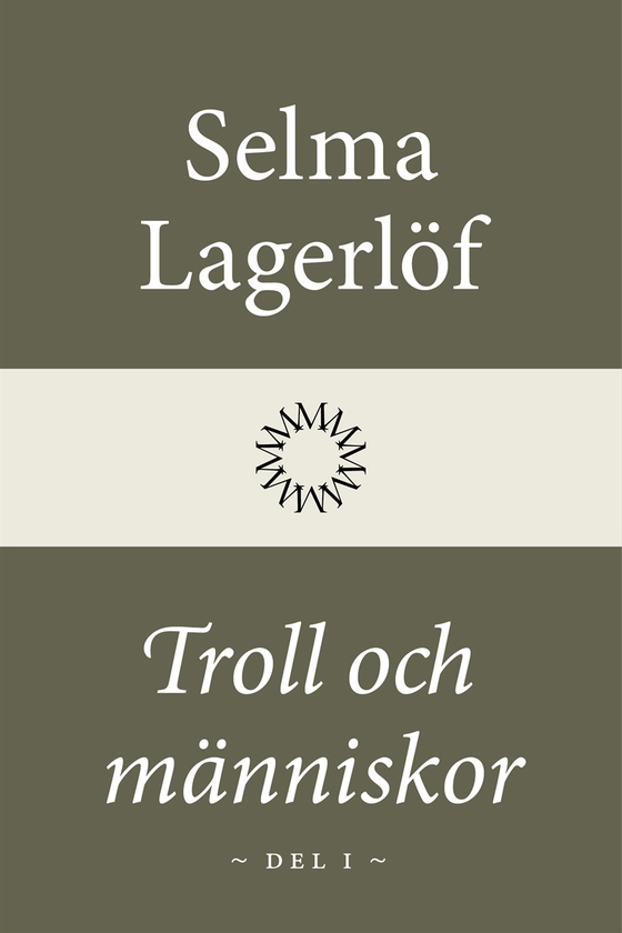 Troll och människor. Första samlingen (e-bok) av Selma Lagerlöf