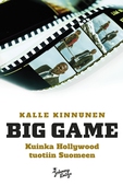 Big Game - Kuinka Hollywood tuotiin Suomeen