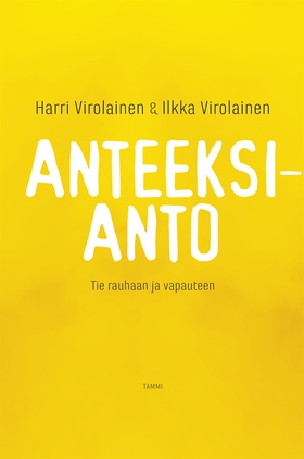 Anteeksianto (e-bok) av Harri Virolainen, Ilkka