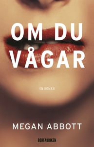 Om du vågar (e-bok) av Megan Abbott