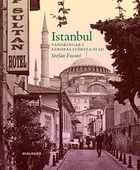 Istanbul - Vandringar i europas största stad