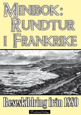 Minibok: Rundtur i södra Frankrike 1880 (e-bok)