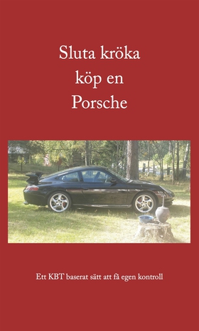 Sluta kröka köp en Porsche (e-bok) av Isak Isak