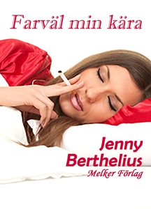 Farväl min kära (e-bok) av Jenny Berthelius