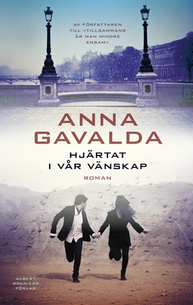 Hjärtat i vår vänskap (e-bok) av Anna Gavalda