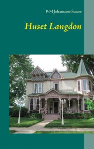 Huset Langdon (e-bok) av P-M Johansson-Sutare