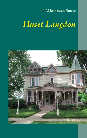 Huset Langdon (e-bok) av P-M Johansson-Sutare