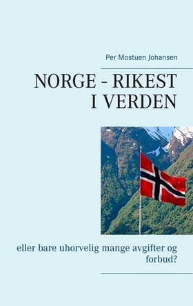 Norge - rikest i verden (e-bok) av Per Mostuen