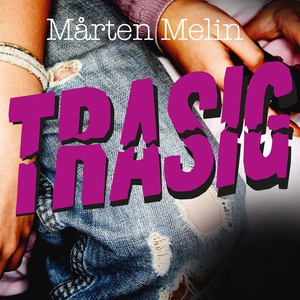 Trasig (ljudbok) av Mårten Melin