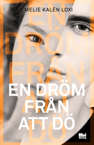En dröm från att dö (e-bok) av Emelie Kalén Lox