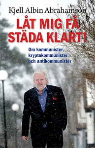 Låt mig få städa klart (e-bok) av Kjell Albin A