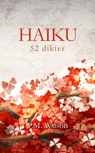 Haiku 52 dikter (e-bok) av P.M. Wilson