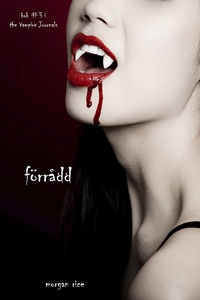 Förrådd (Bok #3 i The Vampire Journals) (e-bok)