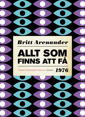 Allt som finns att få (e-bok) av Britt Arenande