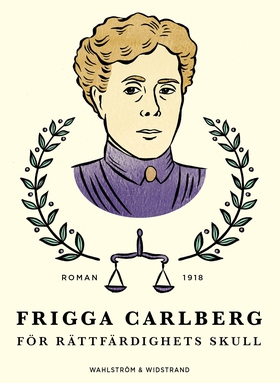 För rättfärdighets skull (e-bok) av Frigga Carl