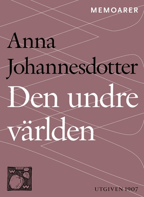 Den undre världen : en livshistoria (e-bok) av