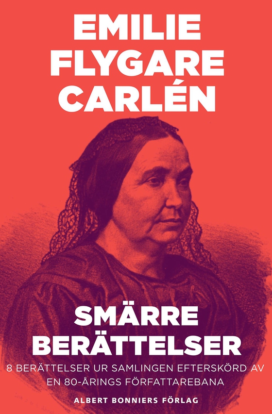 Smärre berättelser : 8 berättelser ur samlingen Efterskörd av en 80-årings författarebana