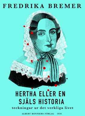 Hertha eller En själs historia : teckningar ur