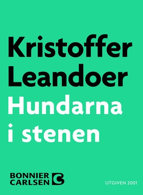 Hundarna i stenen (e-bok) av Kristoffer Leandoe