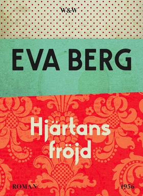 Hjärtans fröjd (e-bok) av Eva Berg