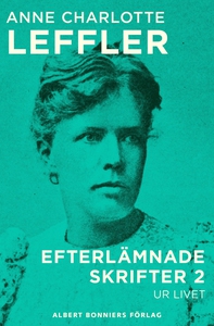 Efterlämnade skrifter 2 : Ur livet (e-bok) av A