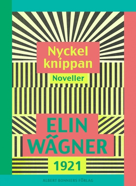 Nyckelknippan : noveller (e-bok) av Elin Wägner