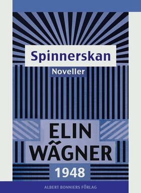 Spinnerskan : Noveller (e-bok) av Elin Wägner
