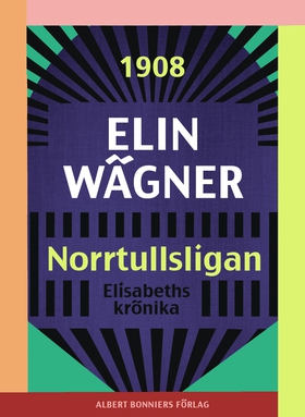 Norrtullsligan : Elisabeths krönika (e-bok) av 