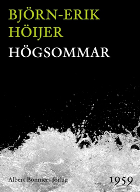 Högsommar (e-bok) av Björn-Erik Höijer