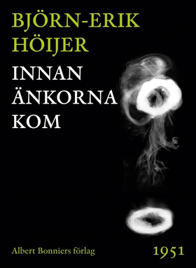 Innan änkorna kom (e-bok) av Björn-Erik Höijer