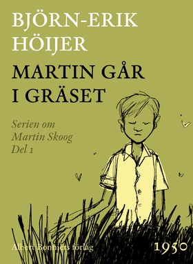 Martin går i gräset (e-bok) av Björn-Erik Höije