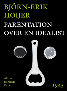 Parentation över en idealist (e-bok) av Björn-E