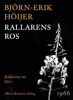Rallarens ros (e-bok) av Björn-Erik Höijer