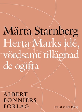 Herta Marks idé, vördsamt tillägnad de ogifta (