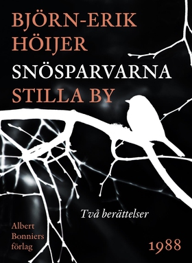 Snösparvarna ; Stilla by (e-bok) av Björn-Erik 