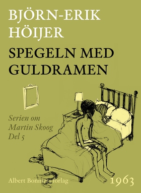 Spegeln med guldramen (e-bok) av Björn-Erik Höi