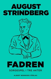 Fadren : Sorgespel i tre akter (e-bok) av Augus