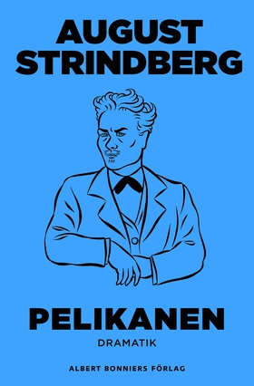 Pelikanen (e-bok) av August Strindberg