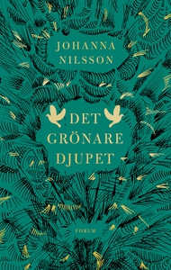 Det grönare djupet (e-bok) av Johanna Nilsson