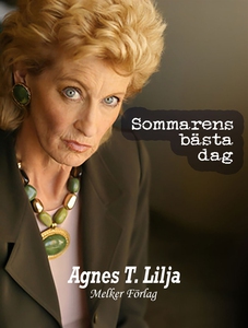 Sommarens bästa dag (e-bok) av Agnes T. Lilja