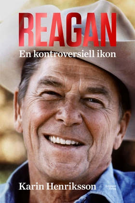 Reagan. En kontroversiell ikon (e-bok) av Karin