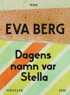 Dagens namn var Stella : Noveller (e-bok) av Ev