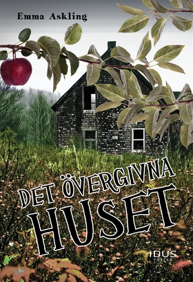 Det övergivna huset (e-bok) av Emma Askling